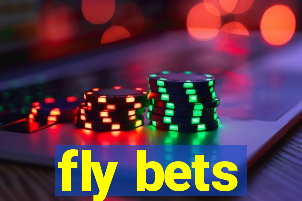 fly bets